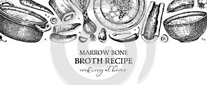 Healthy food background. Marrow bone broth banner. Hot soup on plates, pans, bowls, organ meat, vegetables, marrow bones sketches