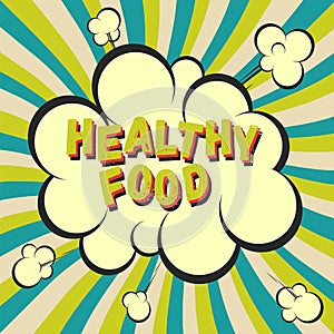 Healthy food retro style image. Comic cartoon explosion with hypno rays background. Vector illustration for diet and nutrition, we