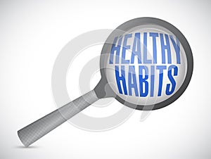 healthy habits magnify glass sign concept