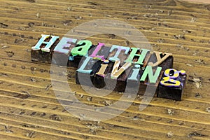 Healthy living life happy lifestyle enjoy health happiness love