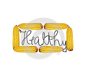 Healthy word inside a frame made of corn cobs