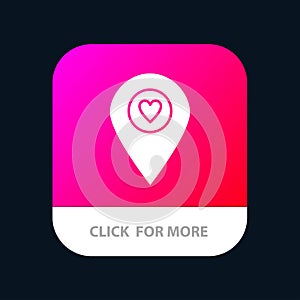 Heart, Location, Map, Pointer Mobile App Button. Android and IOS Glyph Version