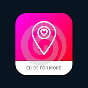 Heart, Location, Map, Pointer Mobile App Button. Android and IOS Line Version