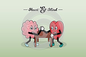 Heart and mind are arm wrestling. They compete against each other to solve their differences.