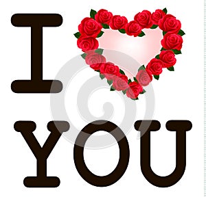 Heart with roses I love you. Vector