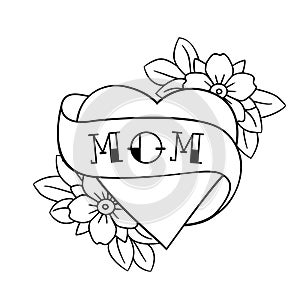 Heart with wording mom vector hand drawin tatto. Beautiful tattoo on white background. Black and whote ribbon with