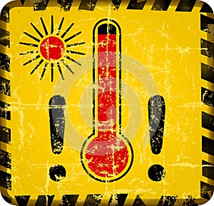 Heat warning sign with thermometer, grungy sytyle vector