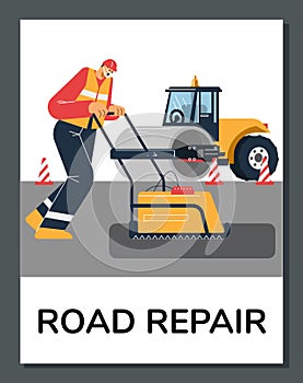 Heavy equipment road roller for road construction and paving vector poster, worker repair the asphalt road surface