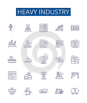 Heavy industry line icons signs set. Design collection of Manufacturing, Fabrication, Machining, Mining, Metallurgy