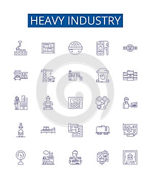 Heavy industry line icons signs set. Design collection of Manufacturing, Fabrication, Machining, Mining, Metallurgy