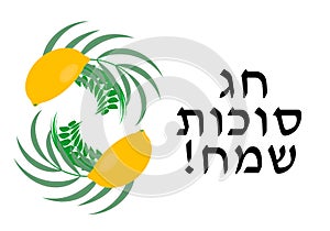 Hebrew inscription Happy Sukkot four species etrog, lulav, Arava, Hadas leaves isolated on white. Jewish traditional holiday