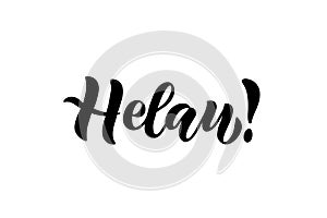 Helau - means happy carnival - german carnival greeting