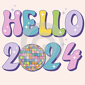 Hello 2024 groovy typography with retro disco ball on beige background.