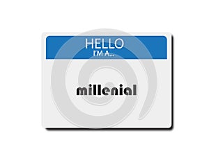 Hello i`m a millenial sign on white photo