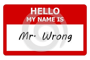 hello my name is mr wrong tag on white photo