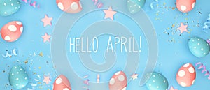 Hello April message with Easter eggs