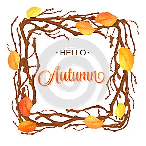 Hello Autumn Background. Bright branch and leaves on wood . lettering