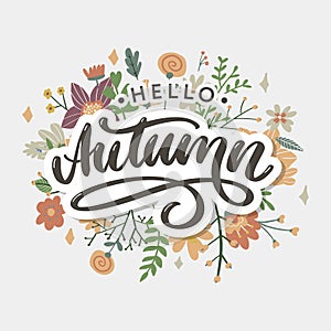 Hello, Autumn. Goodbye, Summer. The trend calligraphy. Vector illustration on the background of autumn leaves. Concept autumn