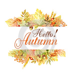 Hello Autumn leaf bright Frame isolated on a white background. Watercolor autumn leaf hand drawn illustration.