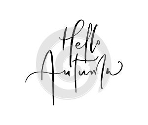 Hello Autumn lettering calligraphy text isolated on white background. Hand drawn vector illustration. Black and white poster