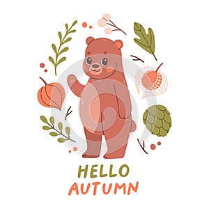 Hello autumn postcard with bear. Woodland card with leaves and cute forest animal on white background