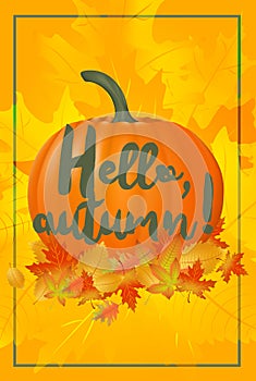 Hello autumn poster with fallen leaves and pumpkin.