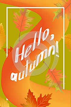 Hello, autumn poster template with fallen leaves. Can be used for advertising and promotion, season offer, design gift