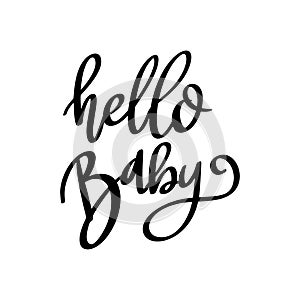 Hello baby, hand lettering phrase, poster design, calligraphy
