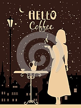 Hello Coffee Silhouette elegant girl with cup of coffee, lettering Hello Autumn, cafe table, night, city houses. Vector