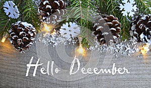 Hello December.Christmas decoration on old wooden background.Winter holidays  concept.