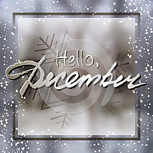 Hello December. Welcoming card with lettering