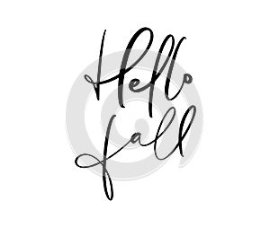 Hello fall lettering calligraphy text isolated on white background. Hand drawn vector illustration. Black and white poster design