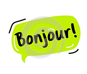Hello, in France, Bonjour. Bubble talk phrases. Hand drawn doodle speech
