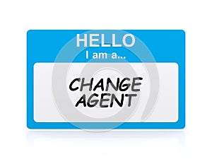 Hello i am a change agent Name Tag