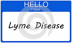 Hello I have Lyme Disease