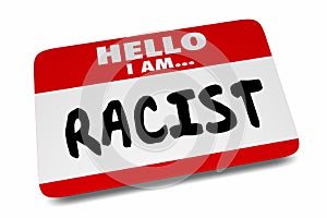 Hello I Am a Racist Name Tag Sticker Prejudice Discrimination 3d Animation photo