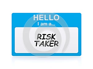 Hello i am a risk taker Name Tag