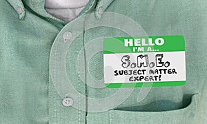 Hello I Am SME Subject Matter Expert Name Tag Shirt photo