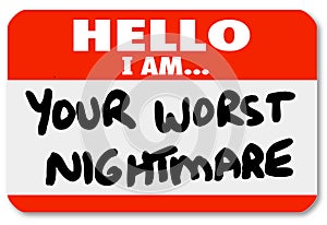 Hello I am Your Worst Nightmare Nametag Sticker
