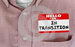 Hello Im in Transition Change Evolving Name Tag