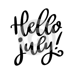 Hello july. Lettering phrase isolated on white