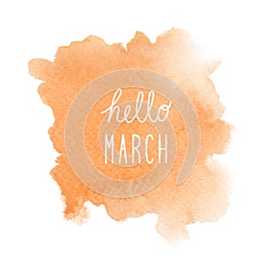 Hello March greeting with orange watercolor background