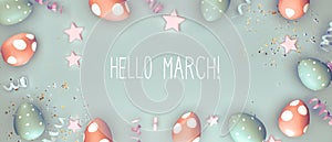 Hello March message with colorful Easter eggs