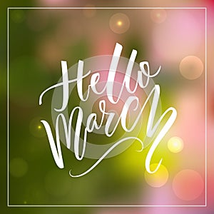 Hello march text at green and pink blurred background. Spring greetings. Inspirational design for social media.