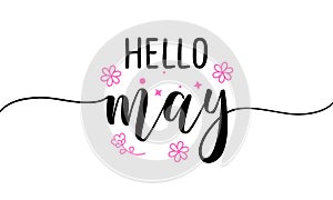 Hello May - Inspirational welcome spring season beautiful handwritten quote, gift tag, lettering message.