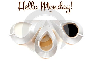 Hello monday concept with coffee cups