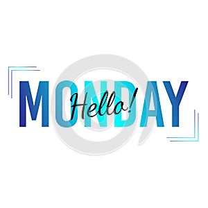 Hello Monday inspirational lettering logo.