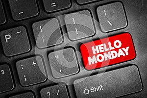Hello Monday text button on keyboard, concept background