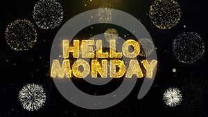 Hello Monday Text on Gold Particles Fireworks Display.