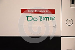 Hello! My name is Do Better sticker next to power button